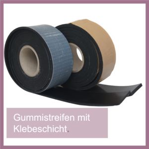 Gummistreifen mit Klebeschicht