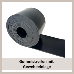 Gummistreifen mit Gewebeeinlage