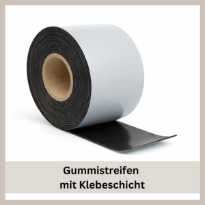Gummistreifen mit Klebeschicht